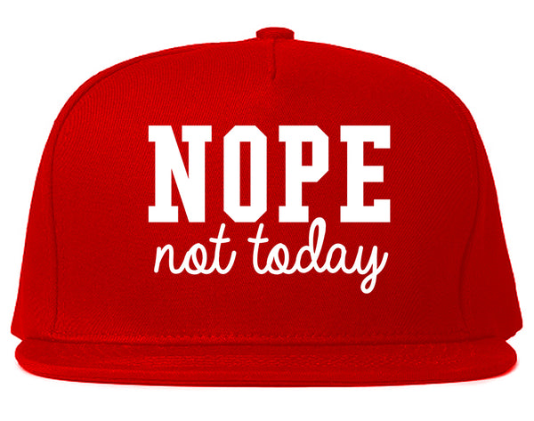 Nope Not Today Snapback Hat Red