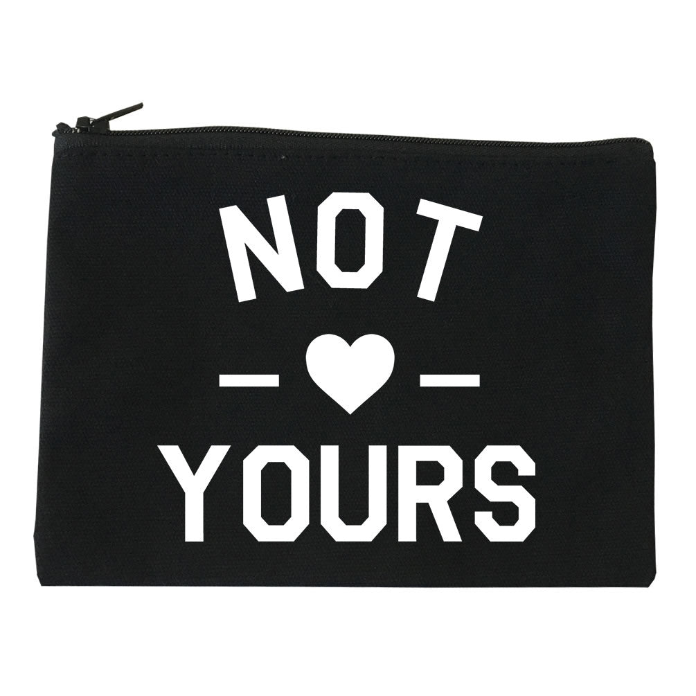 Not Yours Makeup Bag