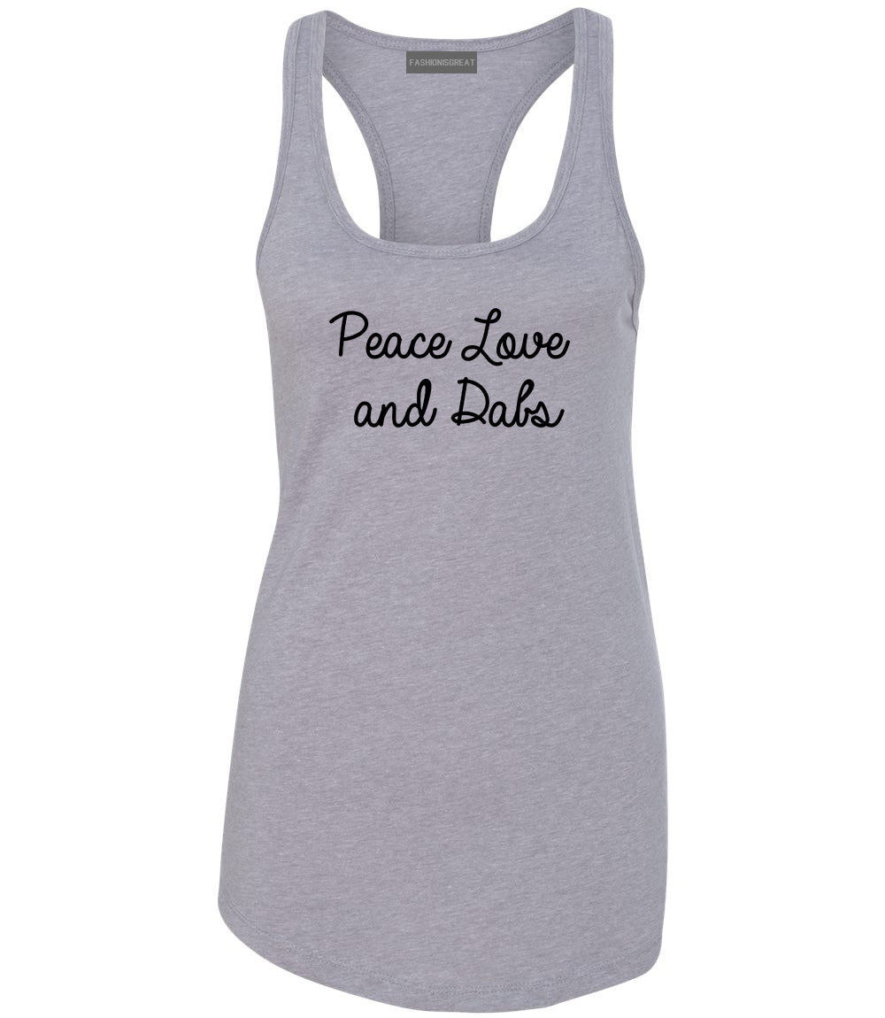 Peace Love Dabs Weed Pot Womens Racerback Tank Top Grey
