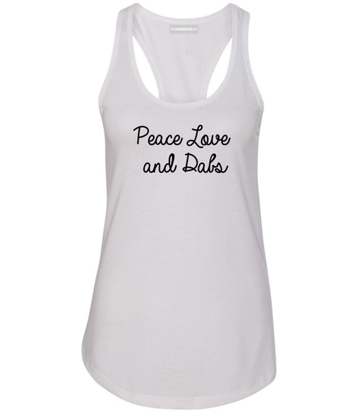 Peace Love Dabs Weed Pot Womens Racerback Tank Top White