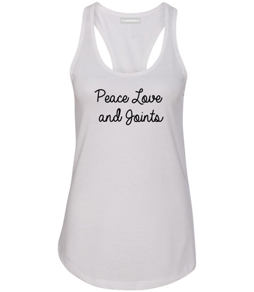 Peace Love Joints Weed 420 Womens Racerback Tank Top White