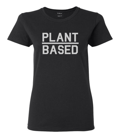 Plant Based Green Vegan Black Womens T-Shirt