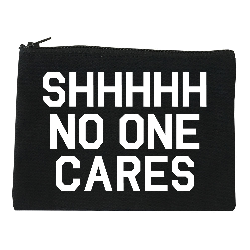 SHHHHH No One Cares Funny Sarcastic Makeup Bag Red