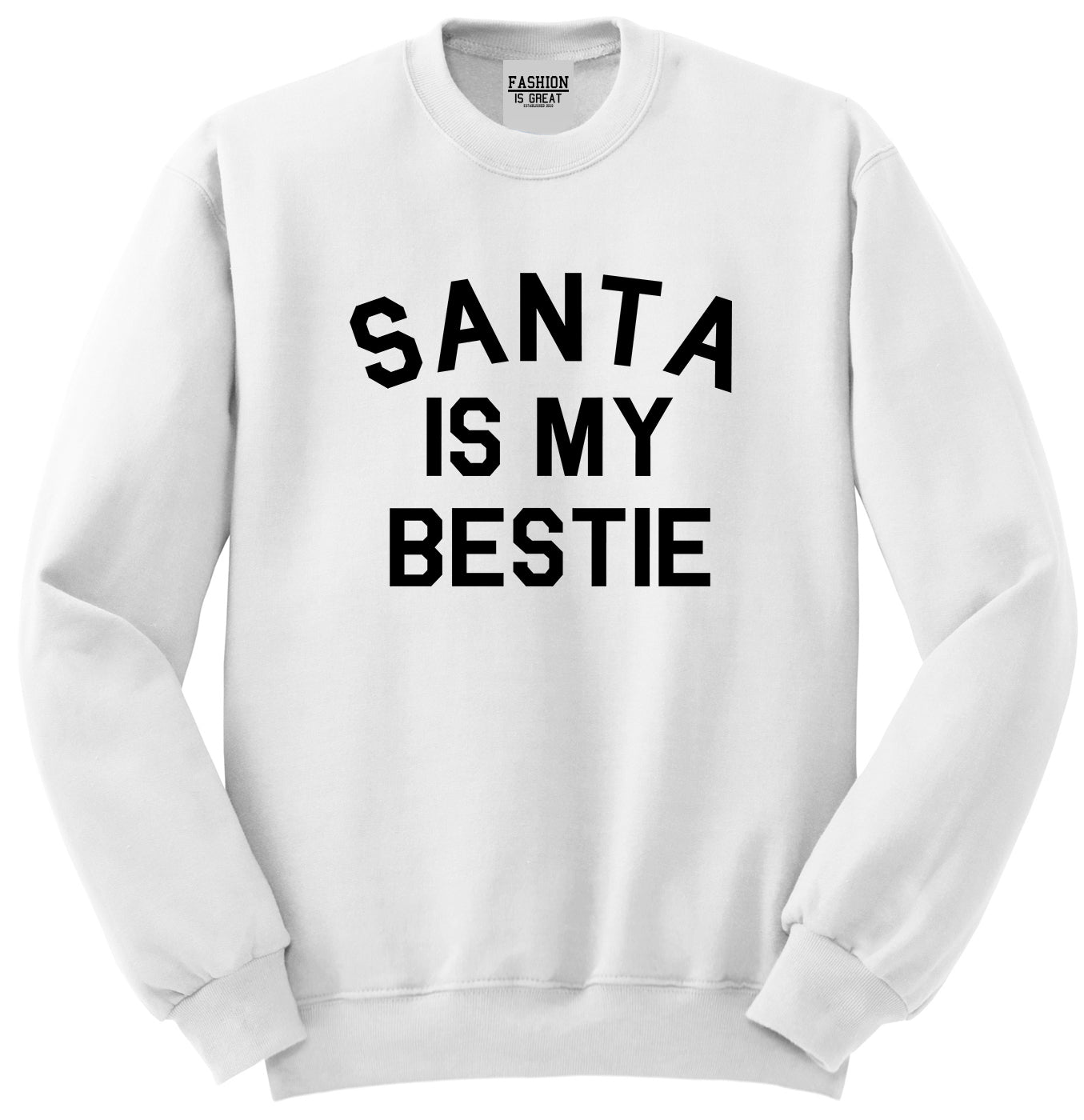 Santa Is My Bestie Christmas White Crewneck Sweatshirt