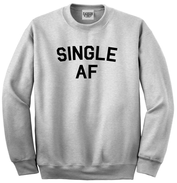 Single AF Girls Night Unisex Crewneck Sweatshirt Grey