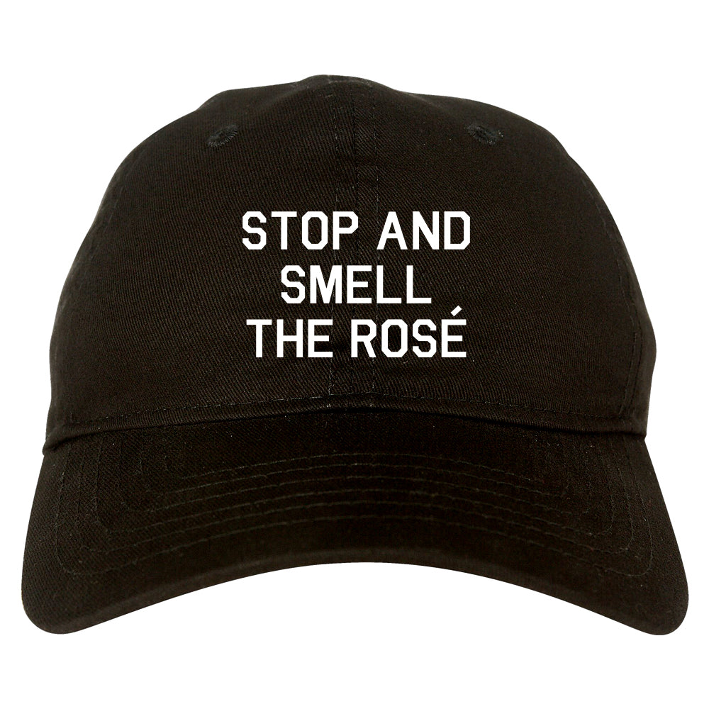 Stop And Smell The Rose Wine Black Dad Hat