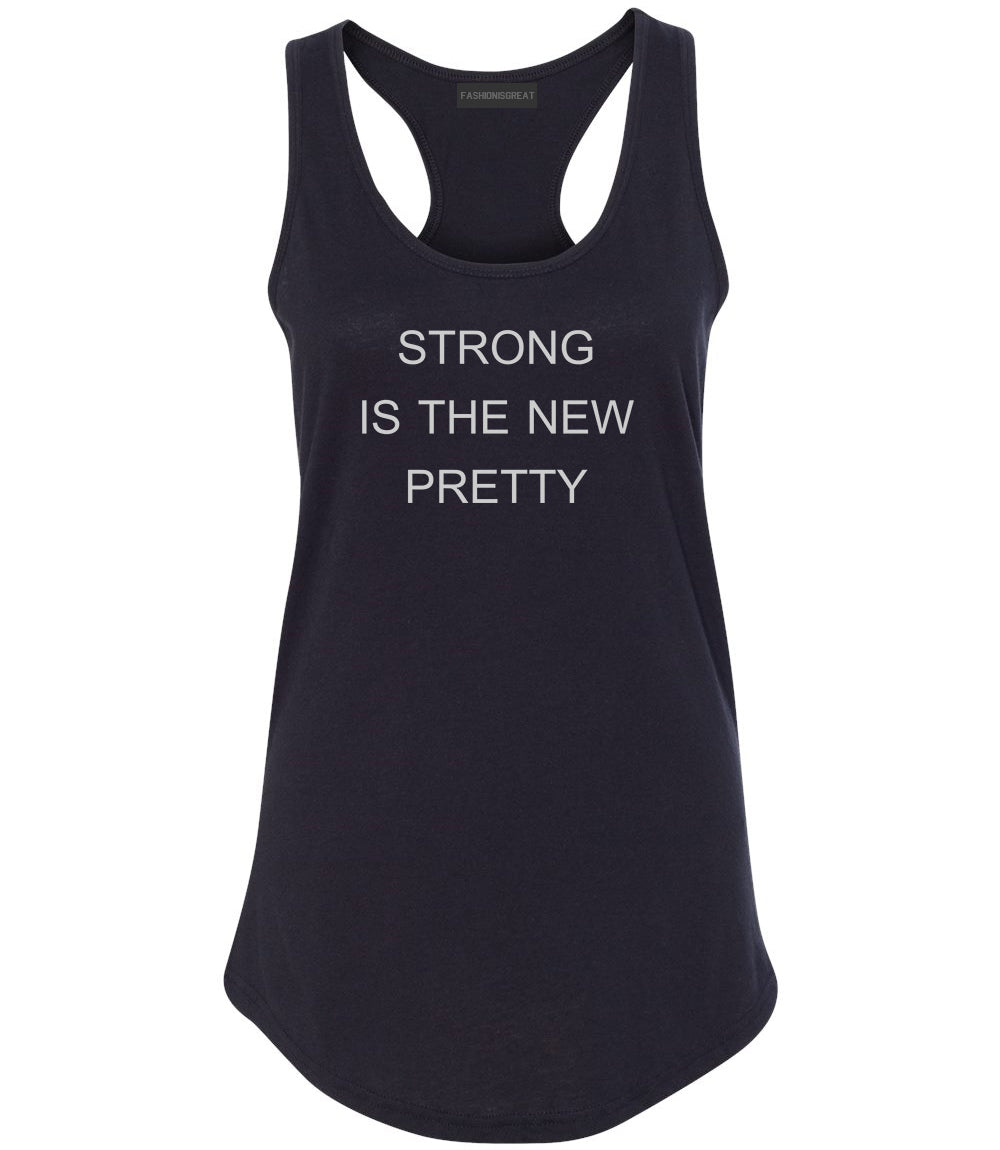 Strong Is The New Pretty Black Womens Racerback Tank Top