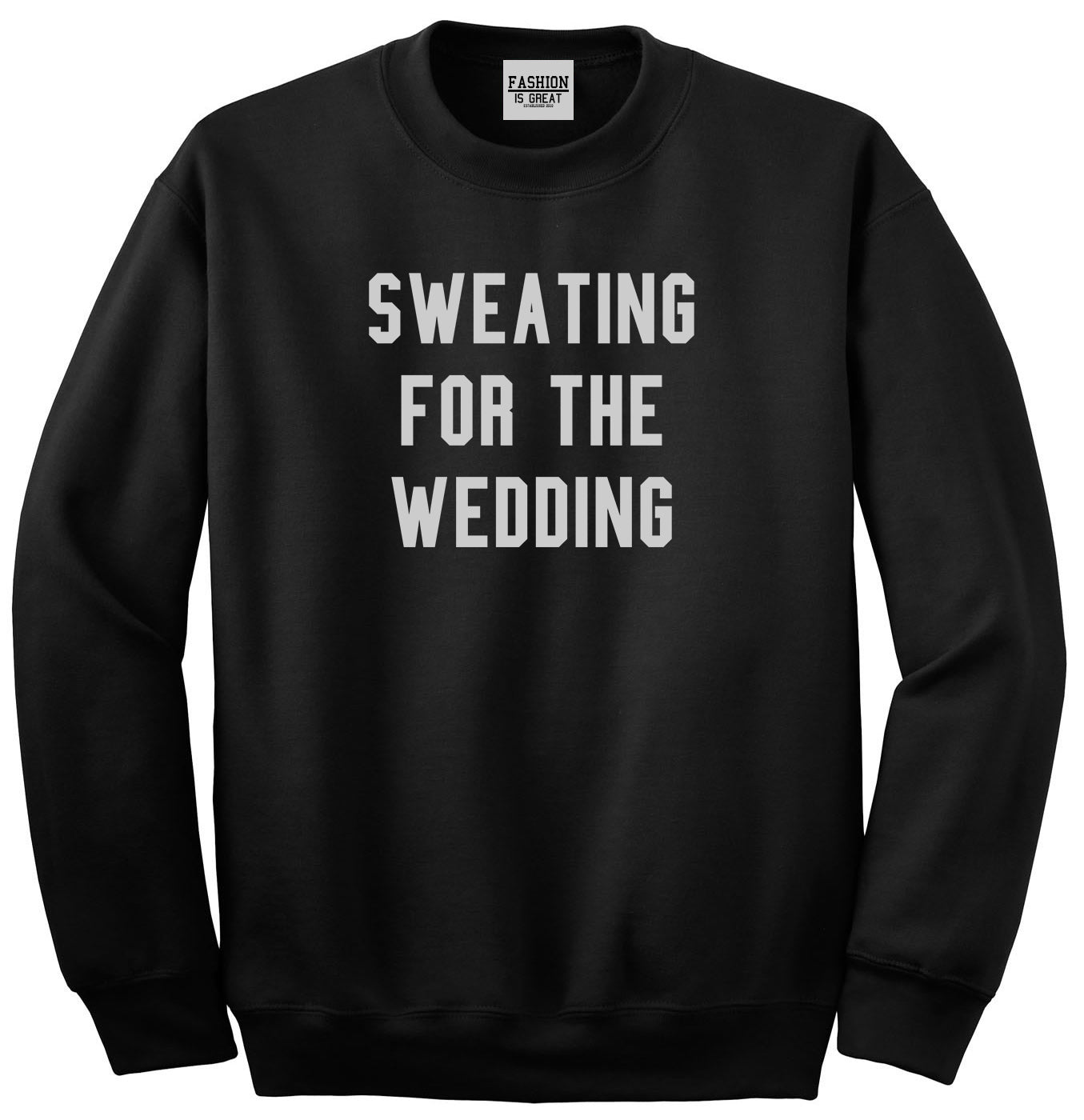 Sweating For The Weddding Bride Black Womens Crewneck Sweatshirt