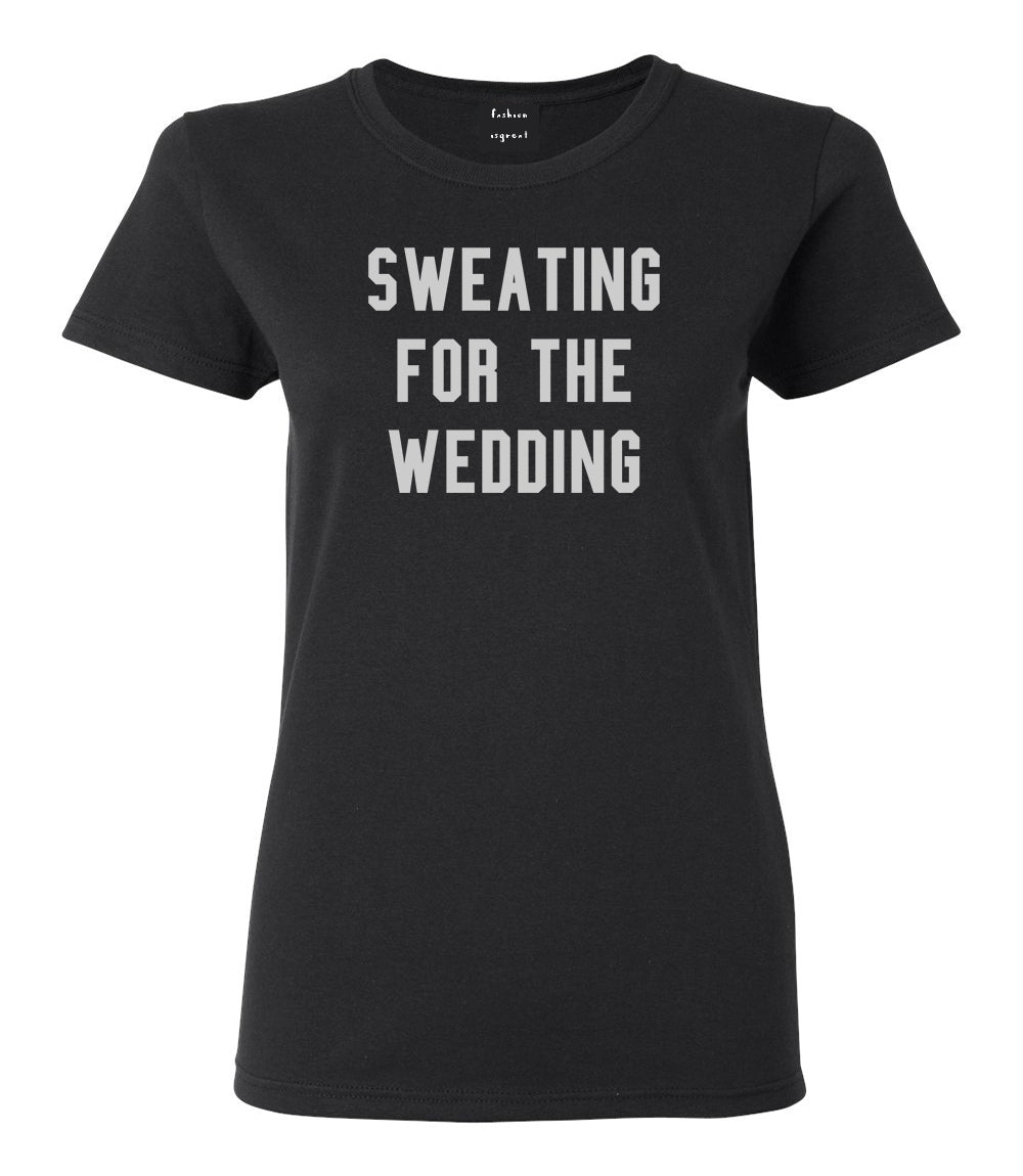 Sweating For The Weddding Bride Black Womens T-Shirt