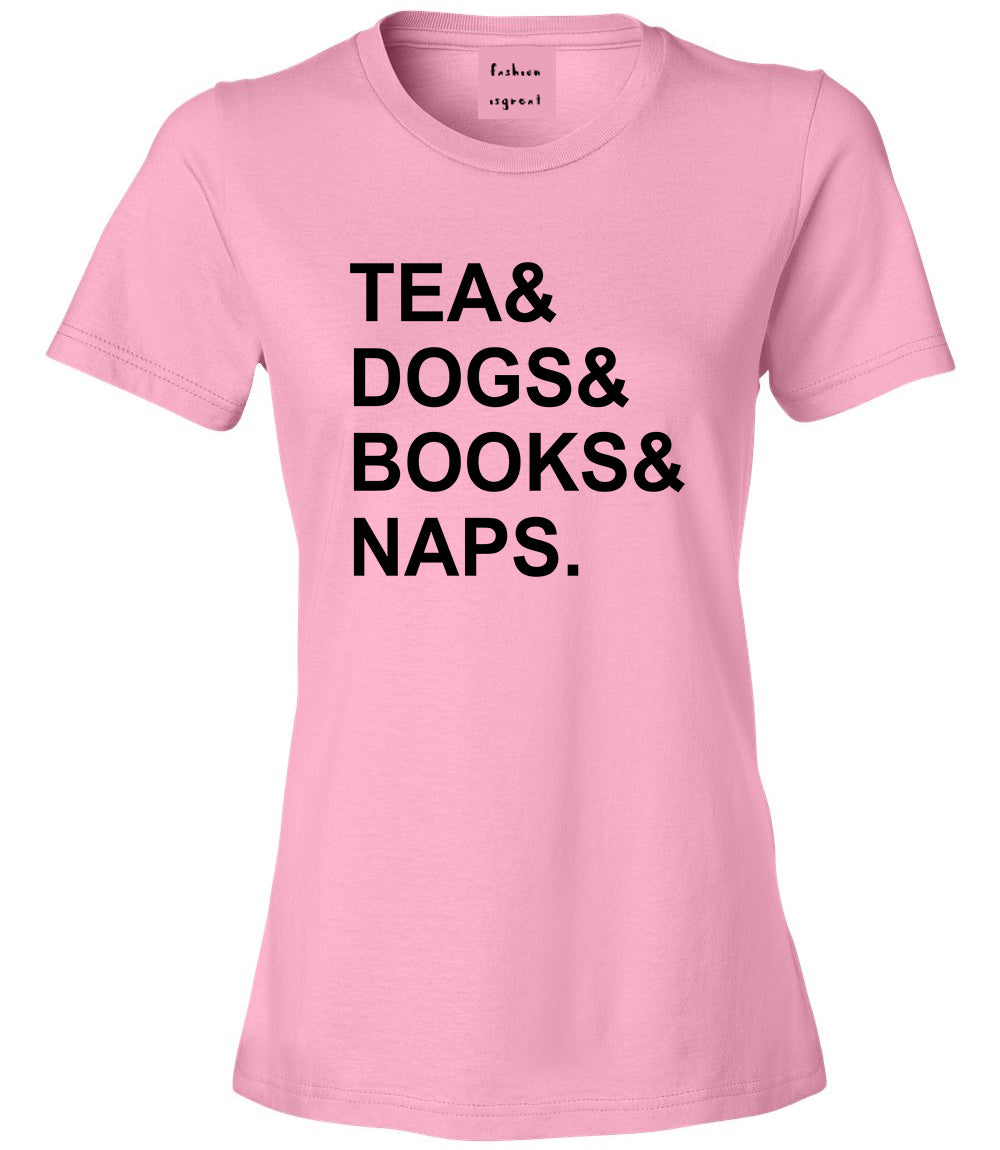 Tea Dogs Books Naps Funny Pink T-Shirt