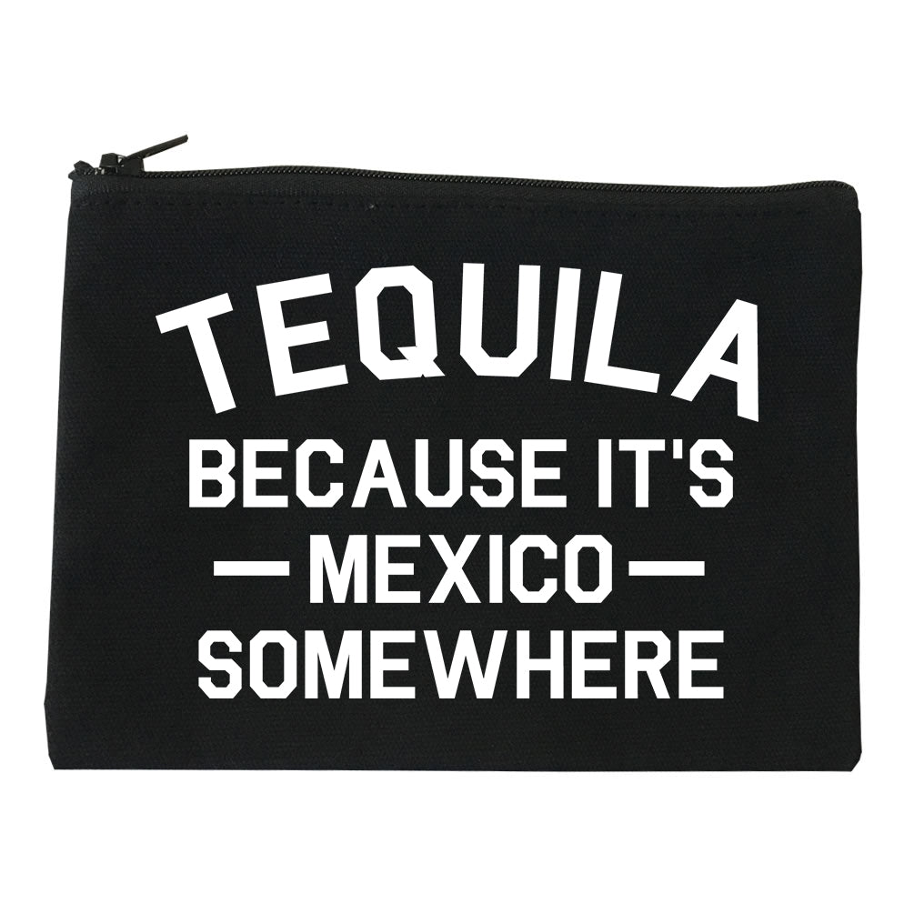 Tequila Its Mexico Somewhere black Makeup Bag