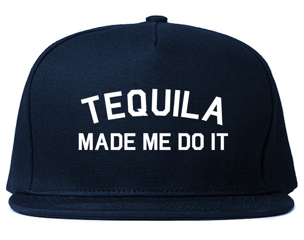 Tequila Made Me Do It Funny Vacation Blue Snapback Hat