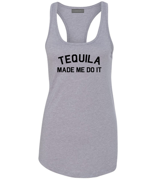 Tequila Made Me Do It Funny Vacation Grey Racerback Tank Top