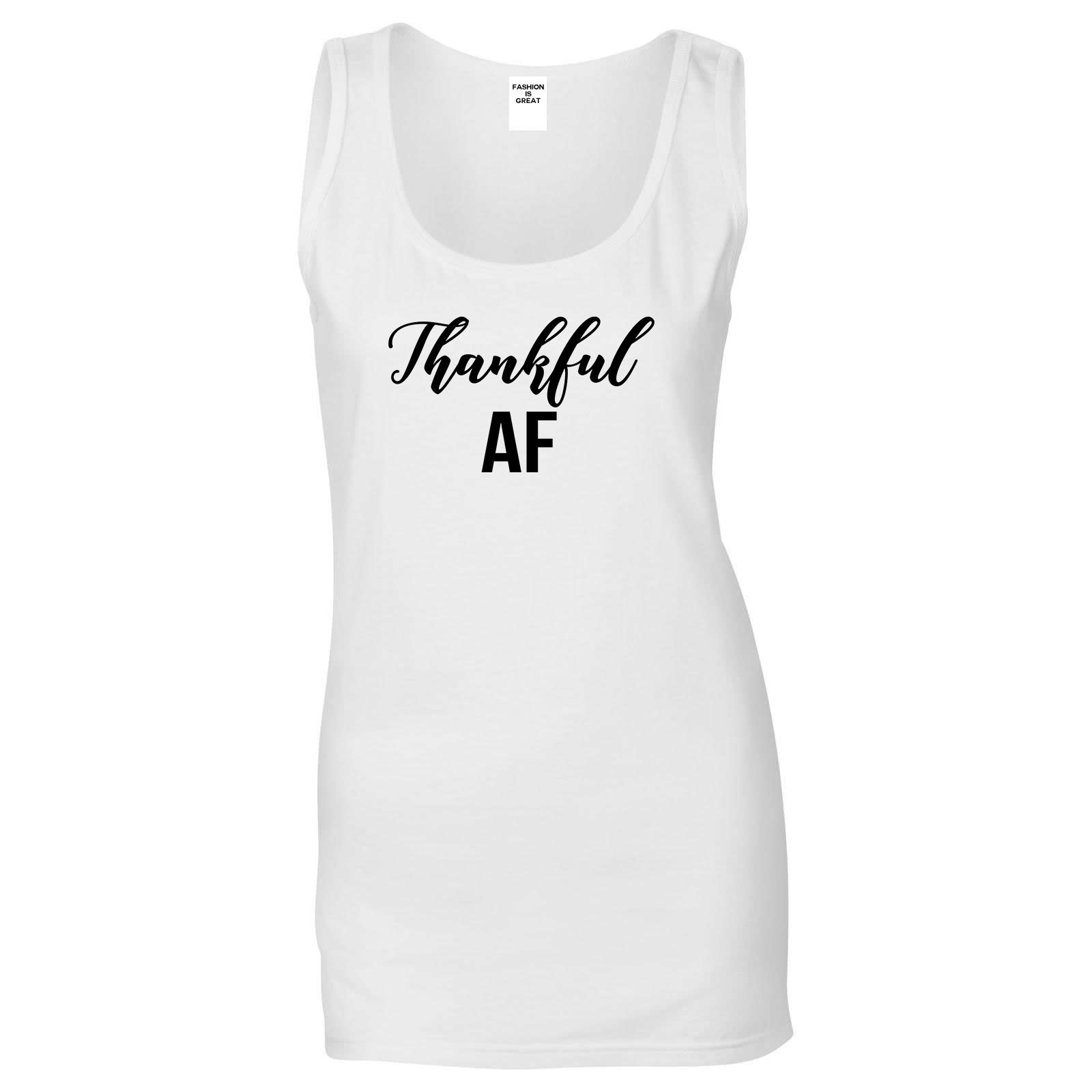 Thankful AF Thanksgiving White Tank Top