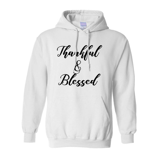 Thankful And Blessed White Pullover Hoodie