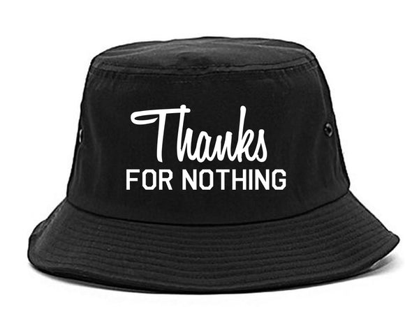 Thanks For Nothing Bucket Hat Black