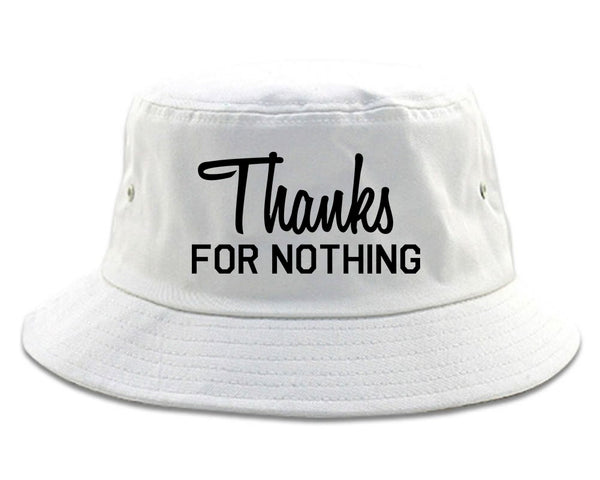 Thanks For Nothing Bucket Hat White
