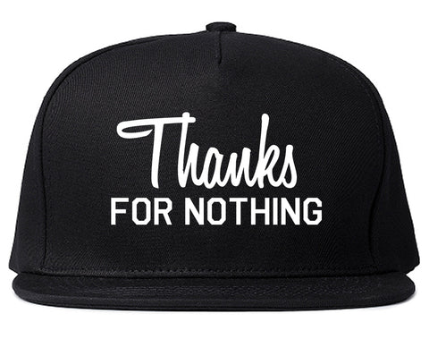 Thanks For Nothing Snapback Hat Black
