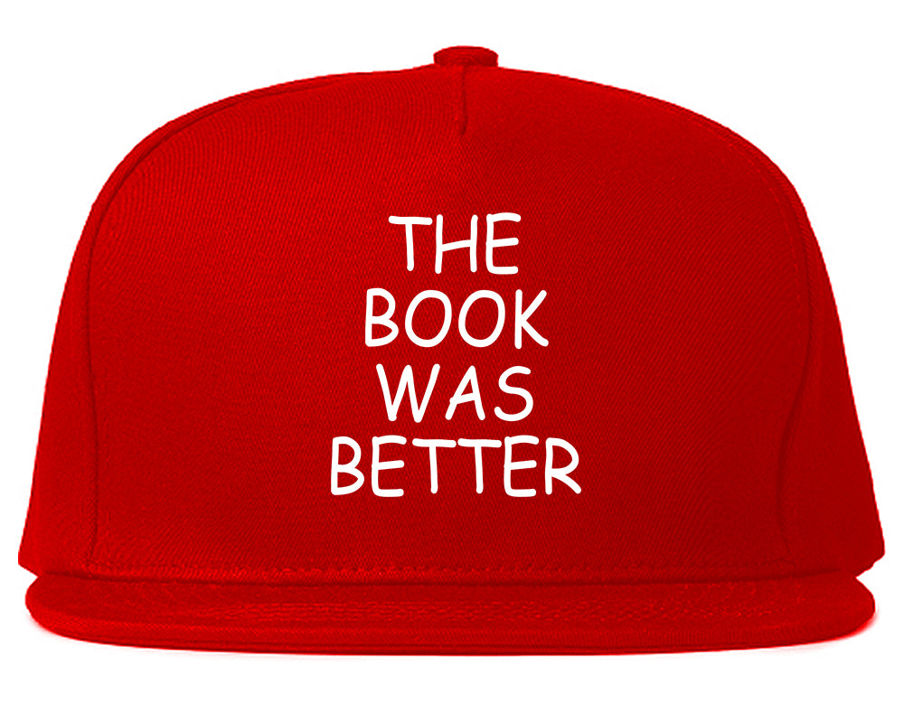 The Book Was Better Reading Red Snapback Hat