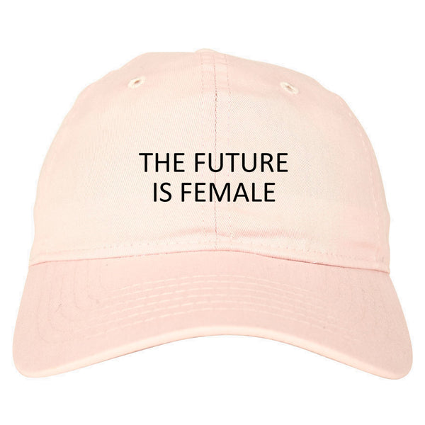 The Future Is Female Feminist Pink Dad Hat