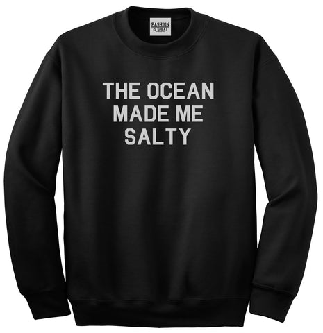 The Ocean Made Me Salty Vacation Unisex Crewneck Sweatshirt Black