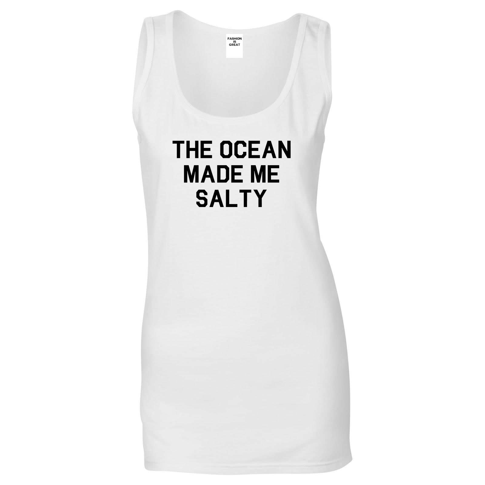 The Ocean Made Me Salty White Tank Top
