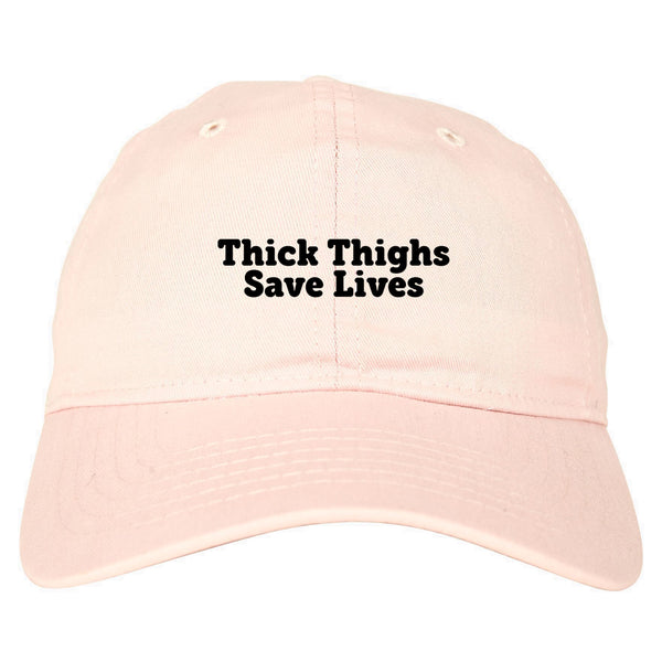 Thick Thighs Save Lives Dad Hat Pink