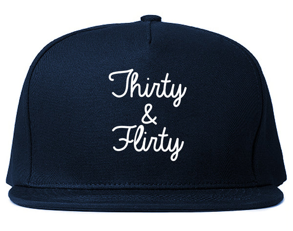 Thirty And Flirty 30th Birthday Party Snapback Hat Blue