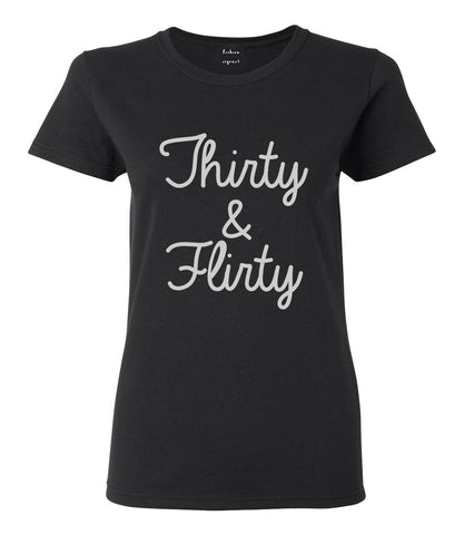 Thirty And Flirty 30th Birthday Party Womens Graphic T-Shirt Black