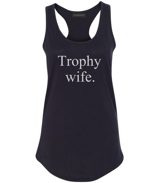 Trophy Wife Funny Wifey Gift Womens Racerback Tank Top Black