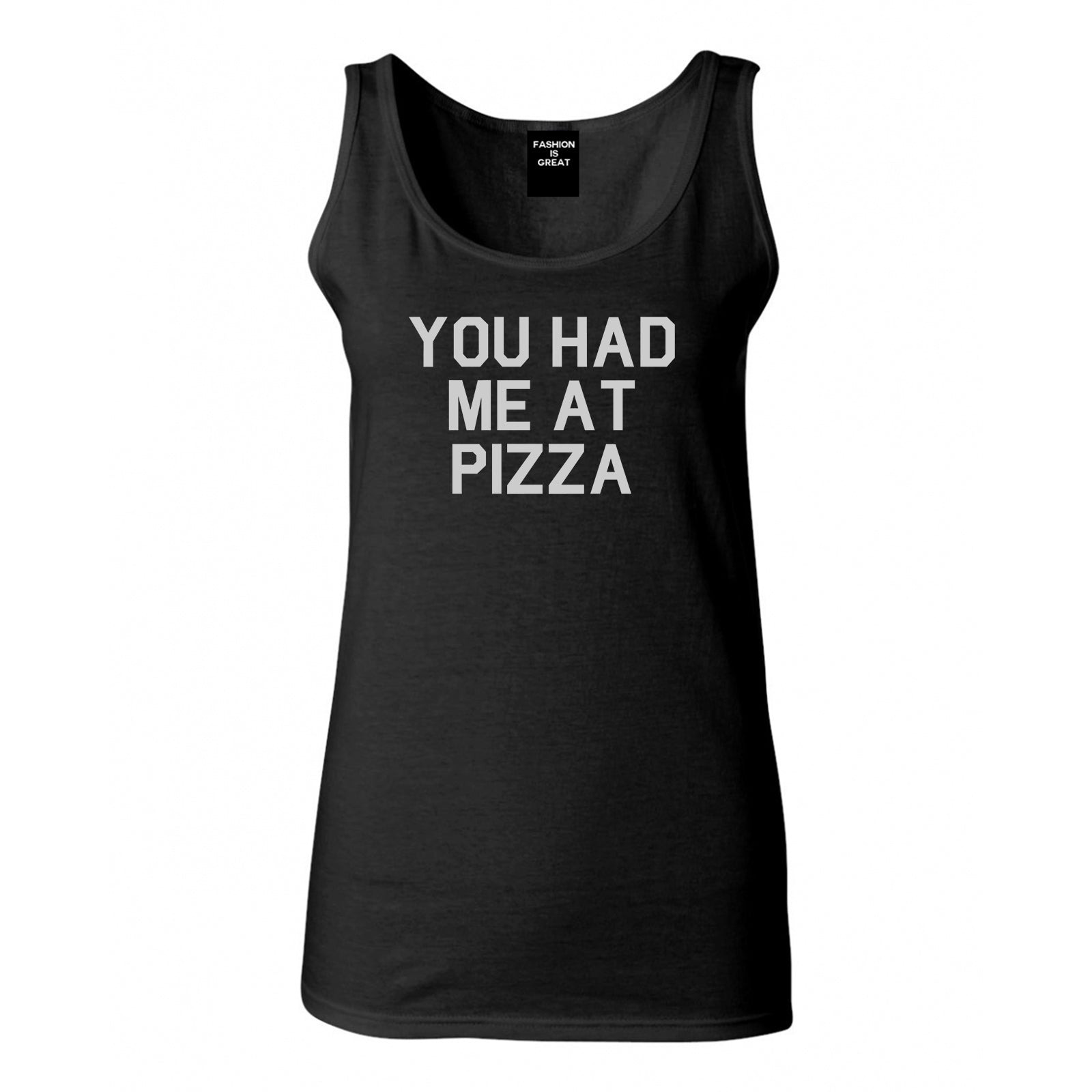 You Had Me At Pizza Food Black Tank Top