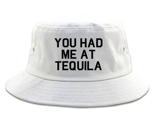 You Had Me At Tequila White Bucket Hat