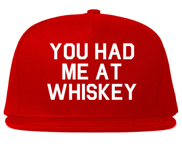 You Had Me At Whiskey Red Snapback Hat