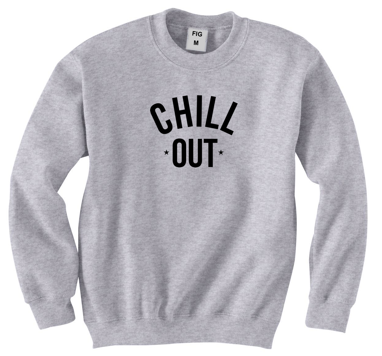 Chill Out Sweatshirt