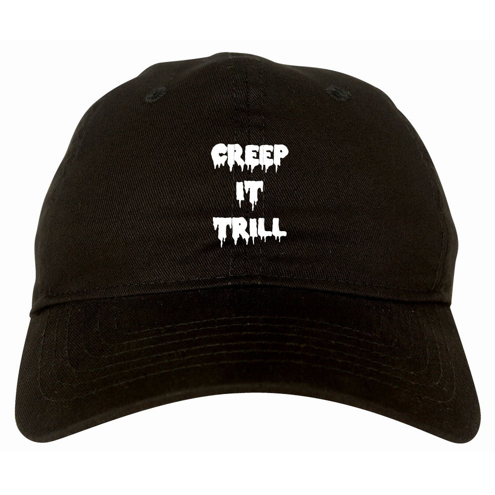 Creep It Trll Dad Hat