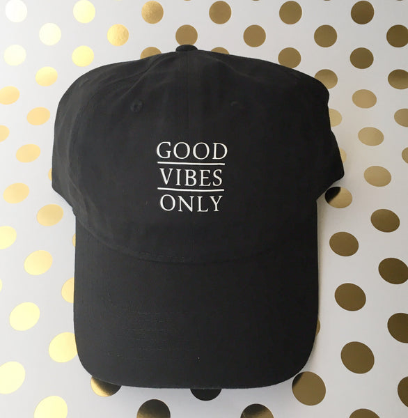 Good Vibes Only Dad Hat