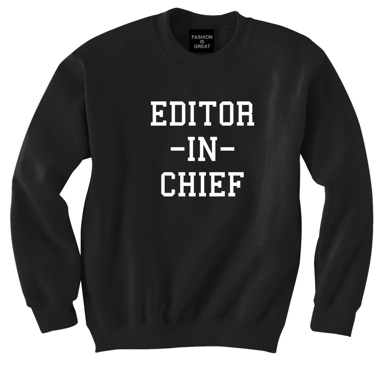 Editor In Chief Sweatshirt