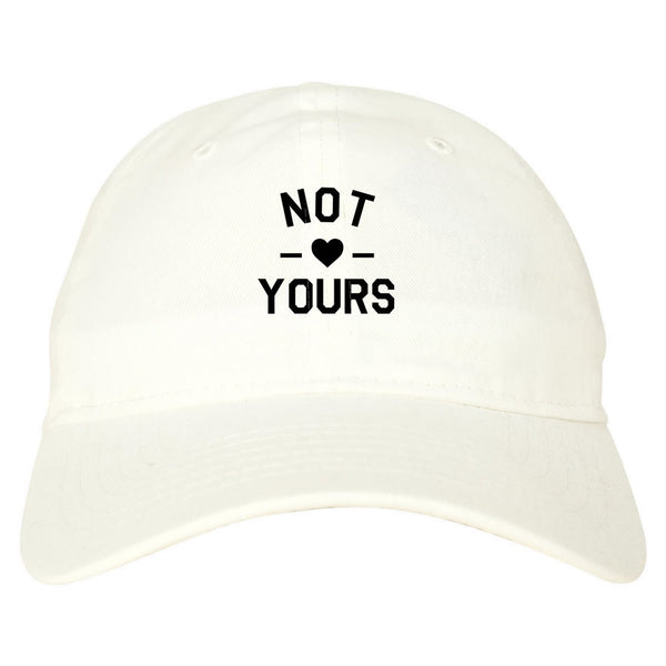 Not Yours Dad Hat
