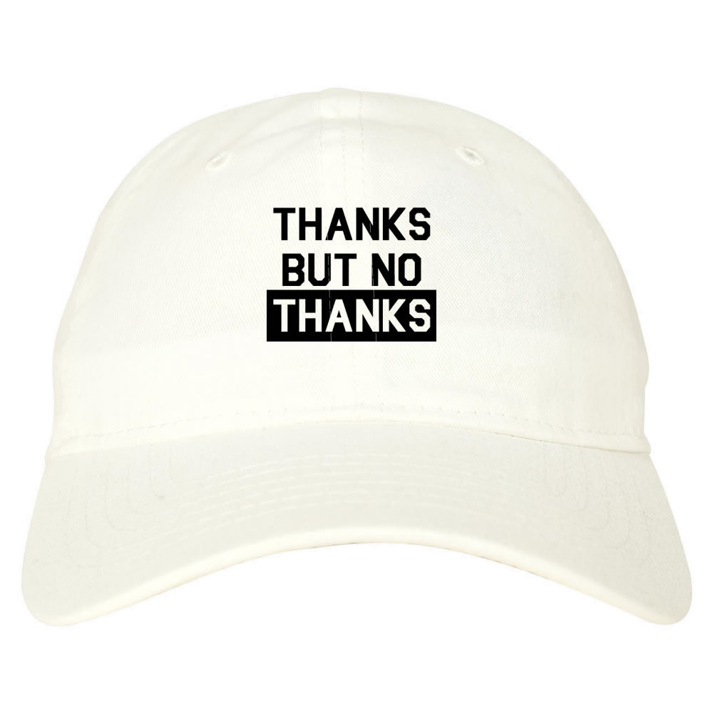 Thanks But No Thanks Dad Hat