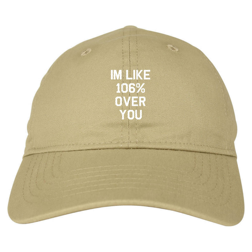 106% Over You Dad Hat