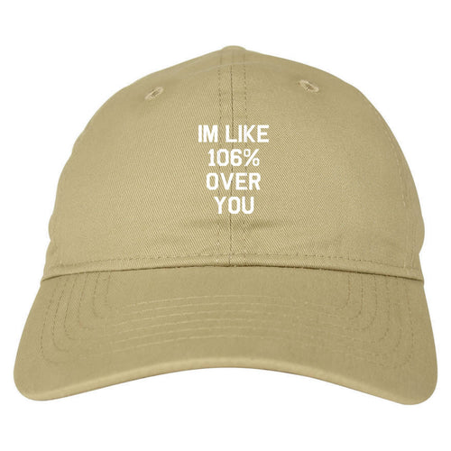 106% Over You Dad Hat