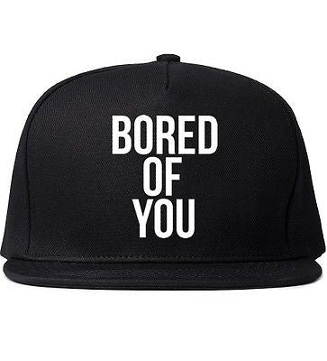Bored Of You Snapback