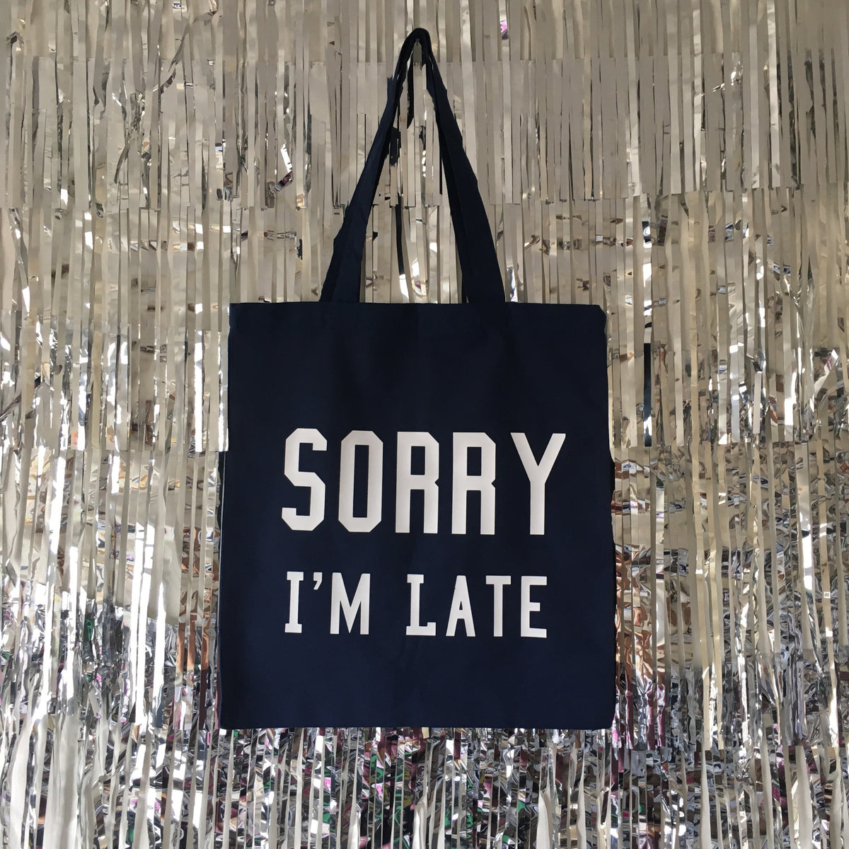 Sorry I'm Late Tote Bag