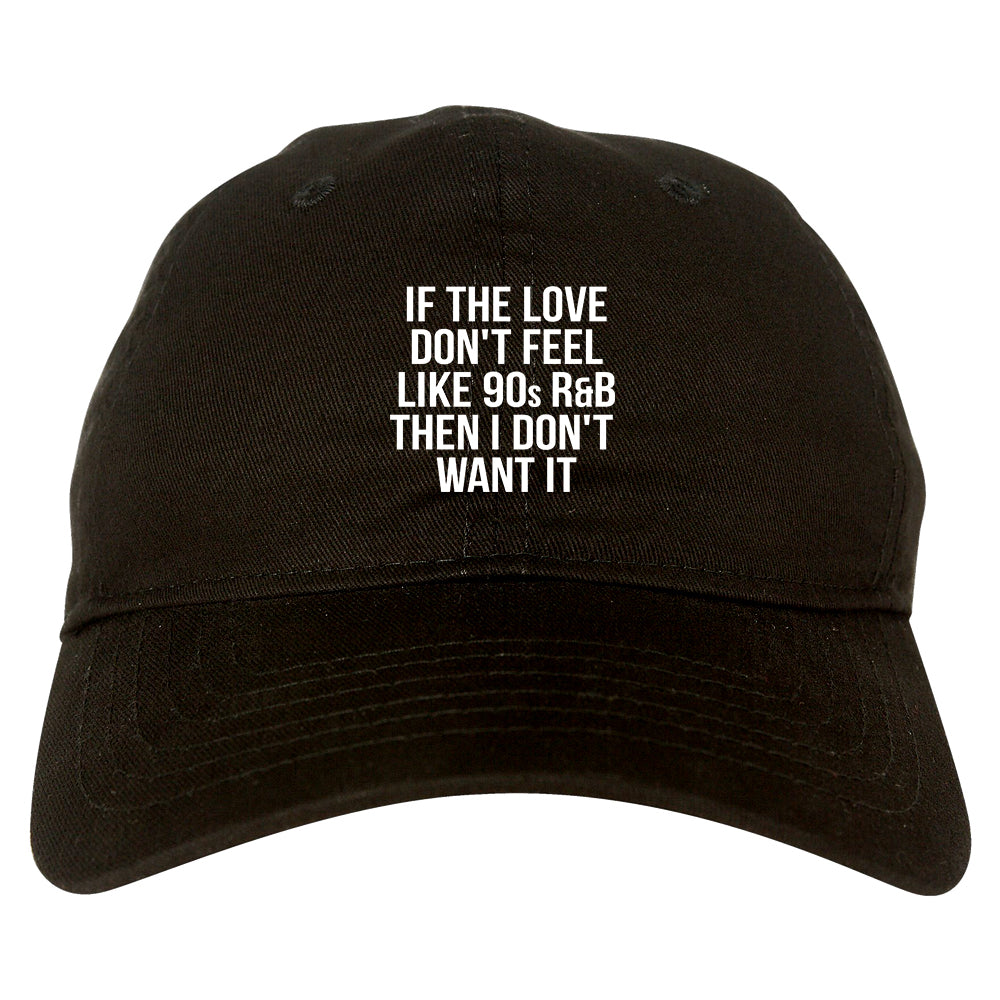90s RnB Love black dad hat