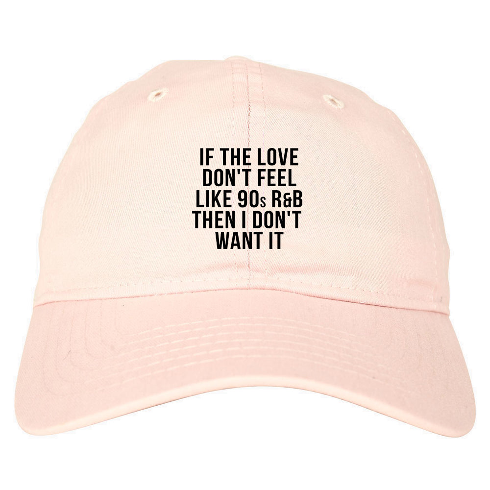90s RnB Love pink dad hat
