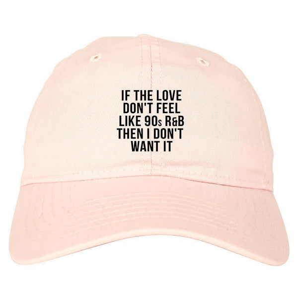 90s RnB Love pink dad hat