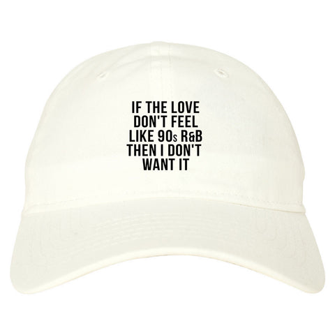 90s RnB Love white dad hat