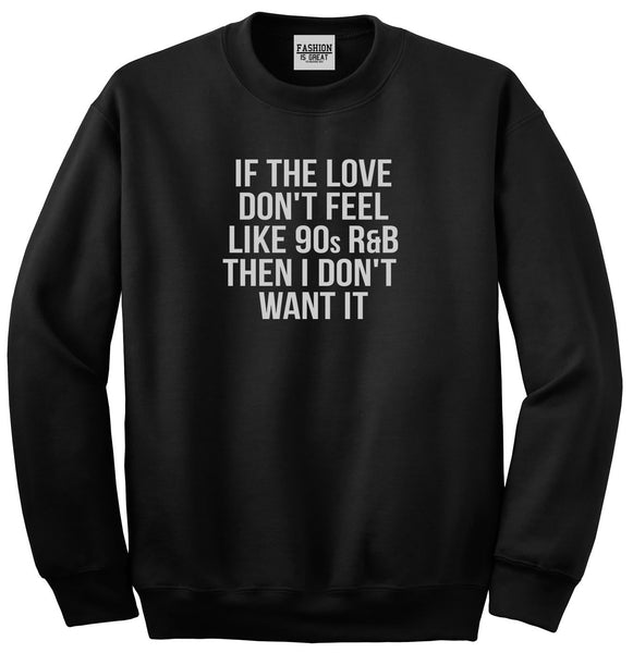 90s RnB Love Black Womens Crewneck Sweatshirt