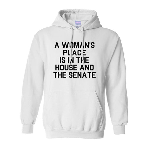 A Womans Place Is In The House And The Senate White Pullover Hoodie