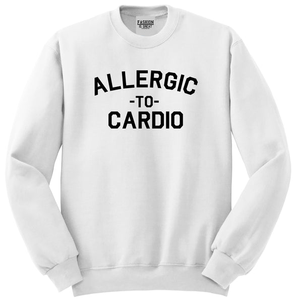 Allergic To Cardio Gym White Womens Crewneck Sweatshirt